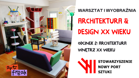 Architektura & Design XX wieku, odc. 2: ''Architektura wnętrz XX wieku''